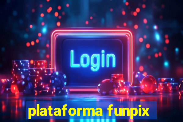 plataforma funpix